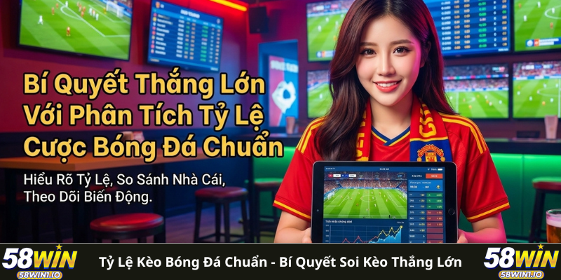 Tỷ Lệ Kèo Bóng Đá Chuẩn