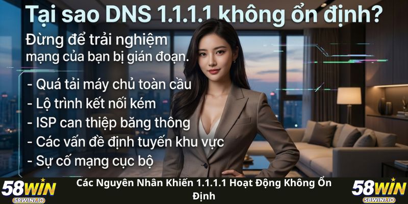 Hướng Dẫn Cài 1:1:1:1 Vào 58WIN - Tuyệt Chiêu Vượt Chặn 100% 4 Các nguyên nhân khiến 1.1.1.1 hoạt động không ổn định