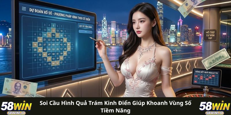 Soi cầu hình quả trám kinh điển giúp khoanh vùng số tiềm năng 